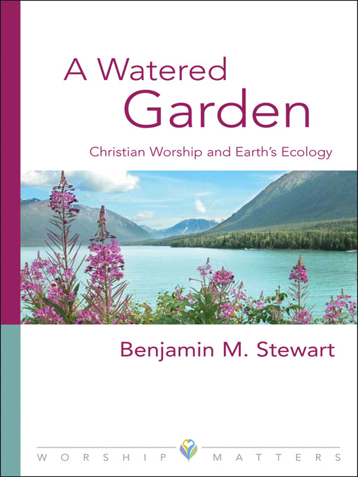 Title details for A Watered Garden by Benjamin M. Stewart - Available